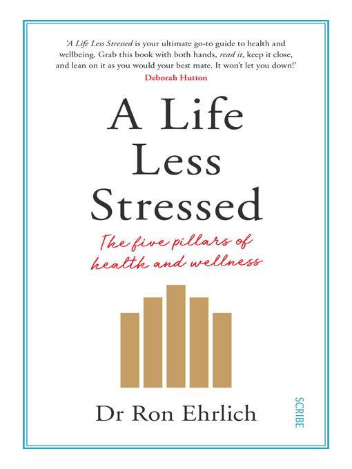 Title details for A Life Less Stressed by Ron Ehrlich - Available